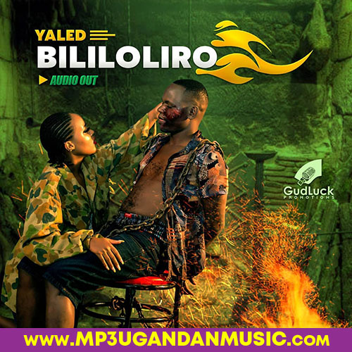 Bililoliro-Yaled mp3ugandanmusic.com